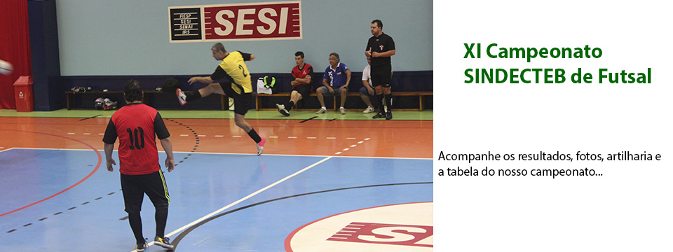 XI Campeonato SINDECTEB de Futsal – Confira os resultados!