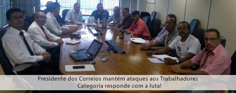 Presidente dos Correios mantém ataques aos Trabalhadores – Categoria responde com a luta!