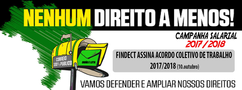 FINDECT ASSINA ACORDO COLETIVO DE TRABALHO 2017/2018