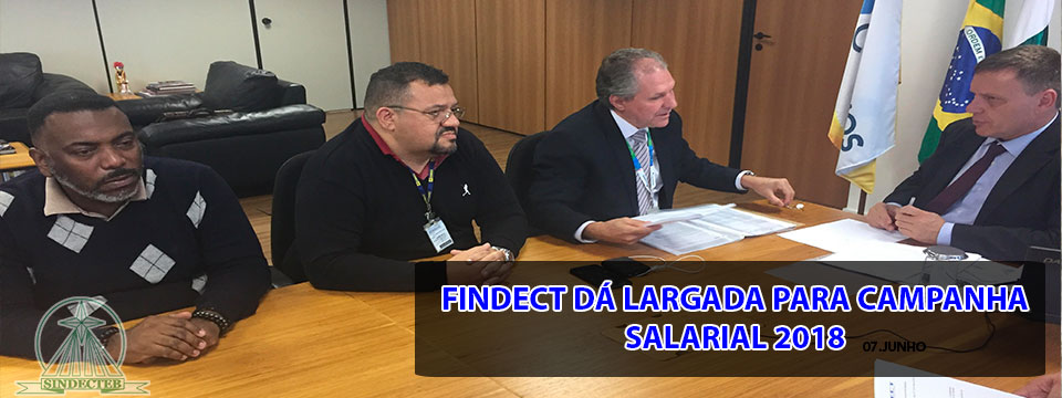 FINDECT DÁ A LARGADA PARA CAMPANHA SALARIAL 2018