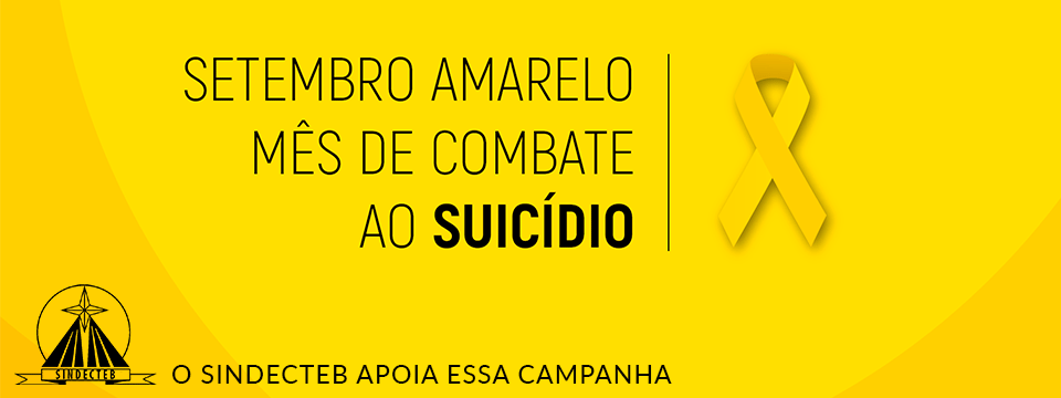 SETEMBRO AMARELO: MÊS DO COMBATE AO SUICÍDIO!