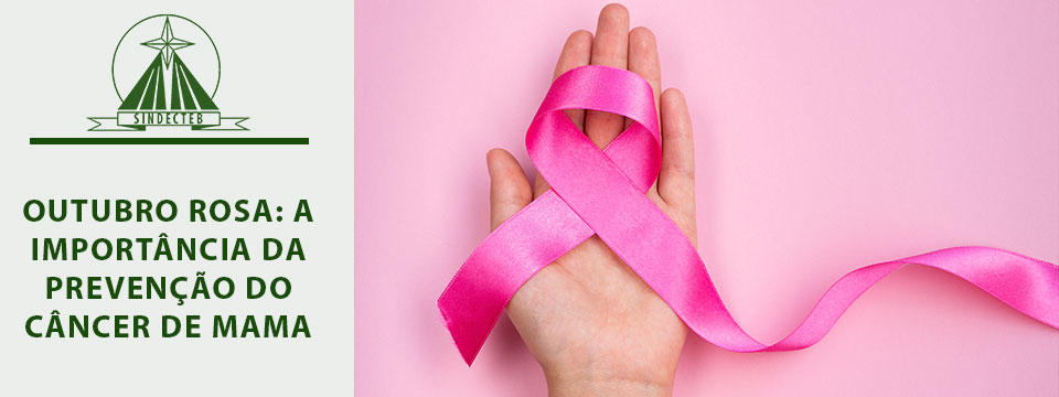 Outubro Rosa: A importância da prevenção do câncer de mama