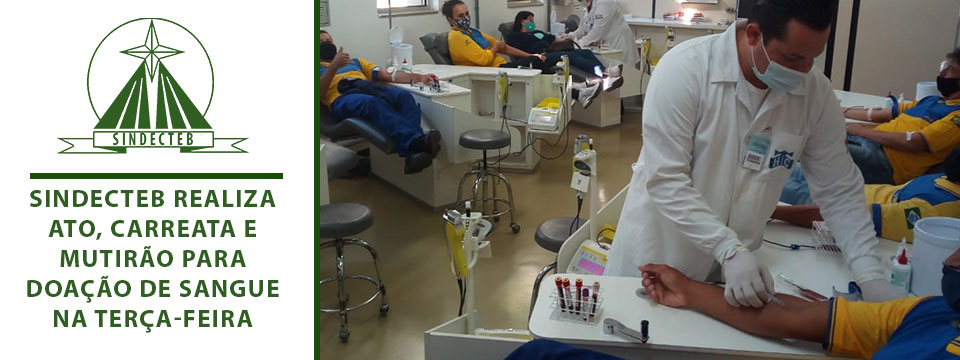 SINDECTEB realiza ato, carreata e mutirão para doação de sangue na terça-feira
