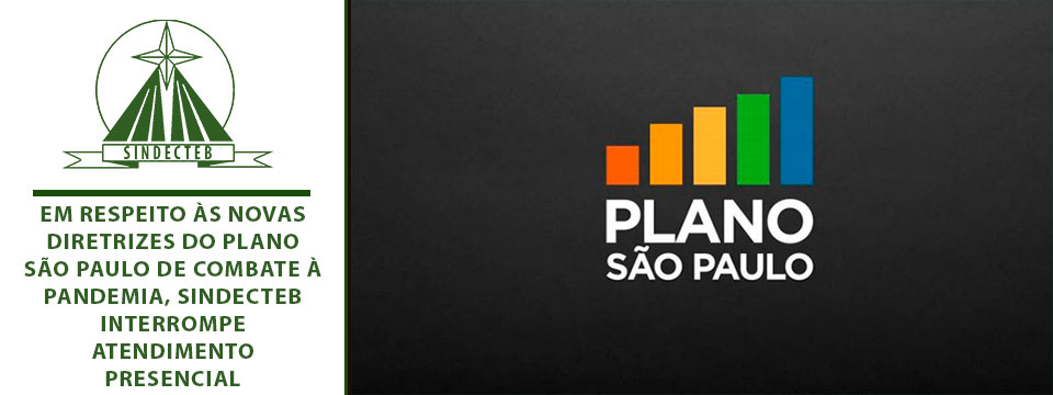 Em respeito às novas diretrizes do Plano São Paulo de Combate à Pandemia, SINDECTEB interrompe atendimento presencial