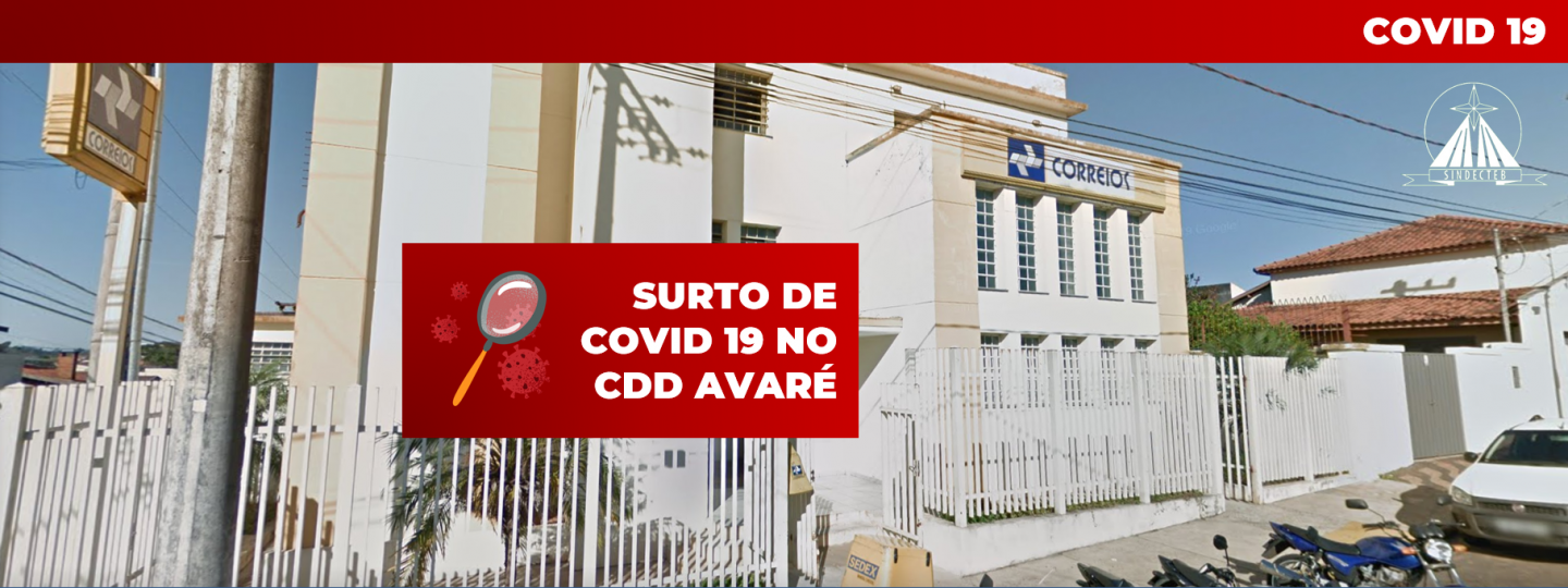 CDD Avaré: Surto de COVID19 e as ações do SINDECTEB