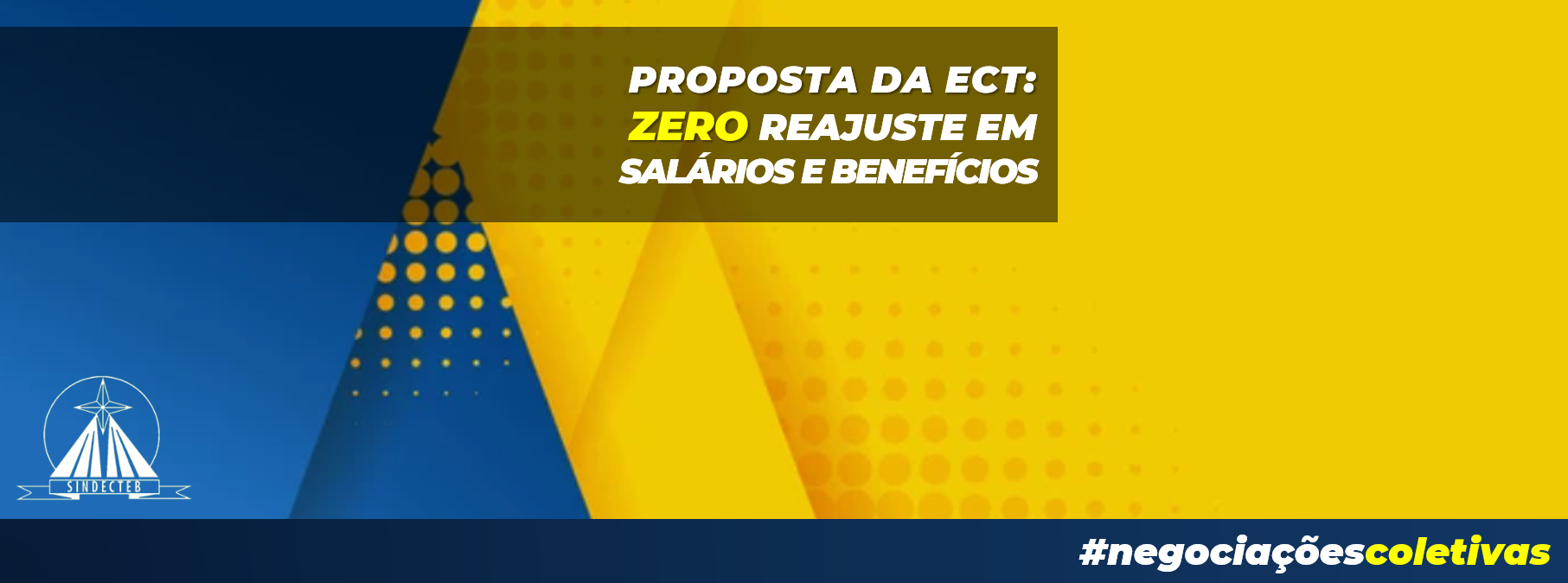 ECT apresenta proposta: zero reajuste em salário e benefícios