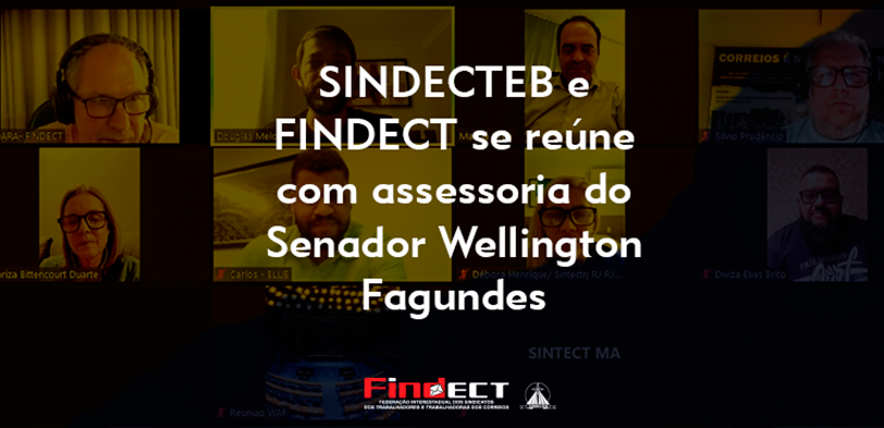 SINDECTEB e FINDECT intensificam trabalhos e se reúnem virtualmente com assessoria do Senador Wellington Fagundes
