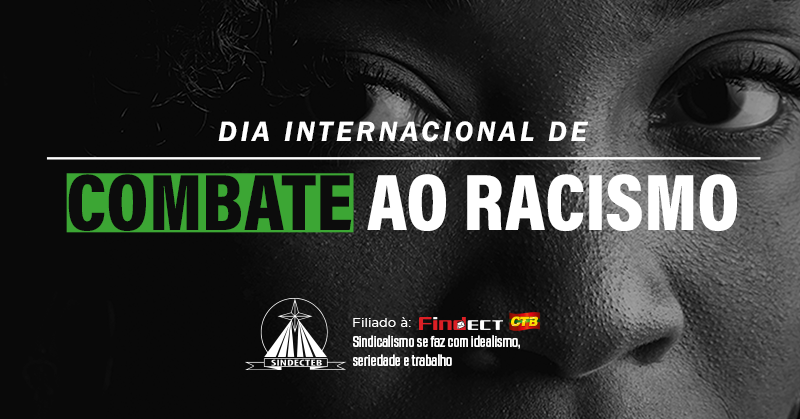 Dia internacional de luta pela eliminação da discriminação racial