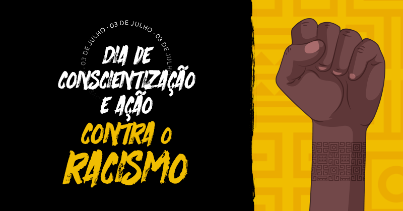 3 de julho: Dia de conscientização e ação contra o racismo