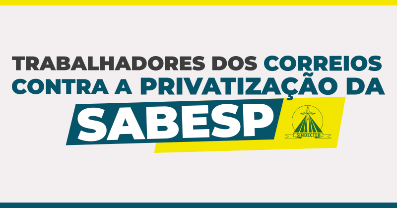 SINDECTEB e FINDECT unidos contra a privatização da SABESP