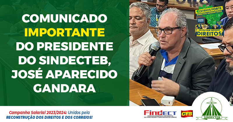 Comunicado Importante do Presidente do SINDECTEB, José Aparecido Gandara