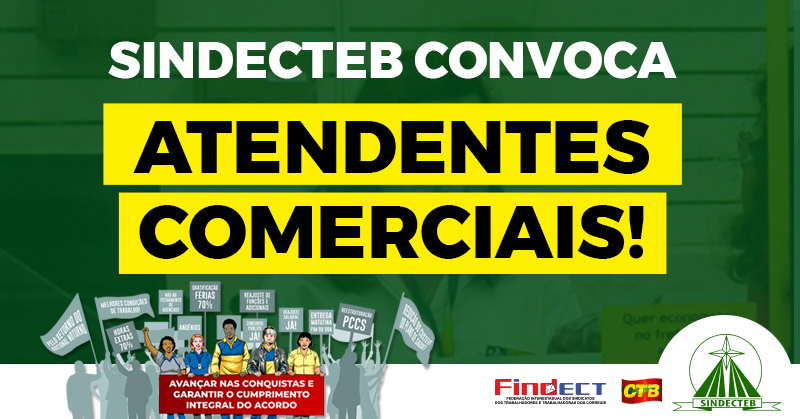 SINDECTEB convoca Atendentes Comerciais: Sua mobilização é crucial para nossas conquistas!