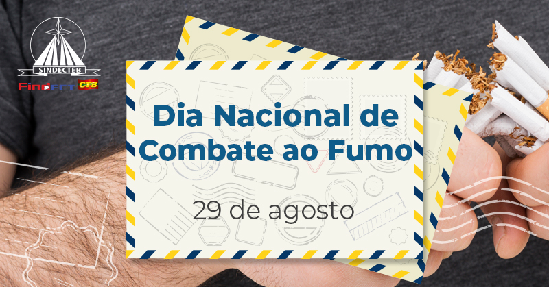 SINDECTEB faz um alerta no Dia Nacional de Combate ao Fumo