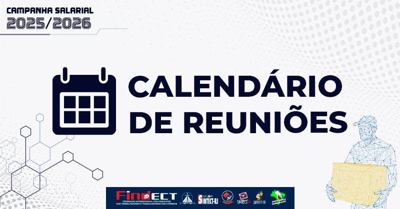 Campanha Salarial 2025/2026: FINDECT inicia negociações com a ECT e divulga calendário das próximas reuniões