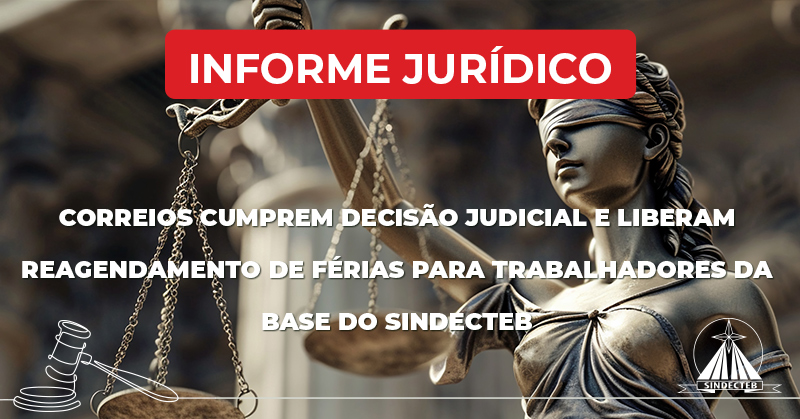 Correios cumprem decisão judicial e liberam reagendamento de férias para trabalhadores da base do SINDECTEB
