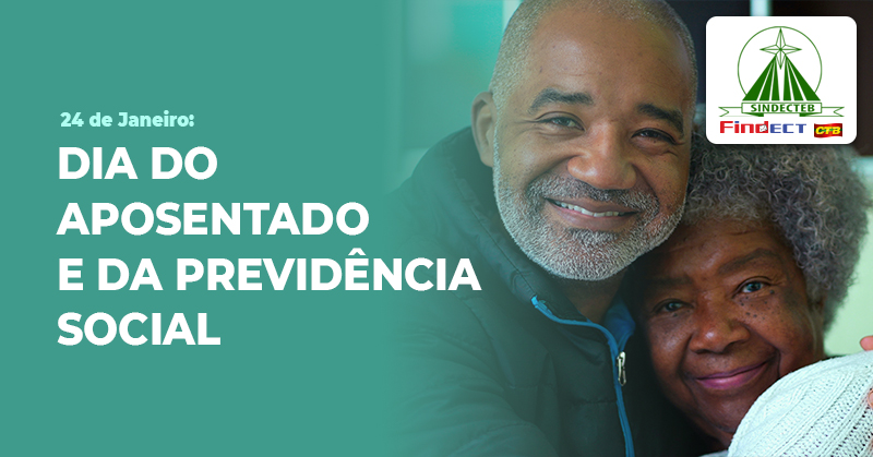Respeito, gratidão e luta: mensagem do presidente do SINDECTEB no Dia do Aposentado e da Previdência Social